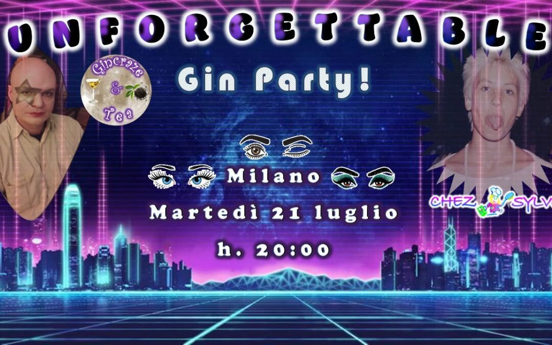 21 luglio 2026 – Unforgettable Gin Party!